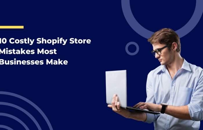 costly shopify mistakes