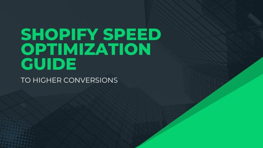 Shopify speed optimization guide
