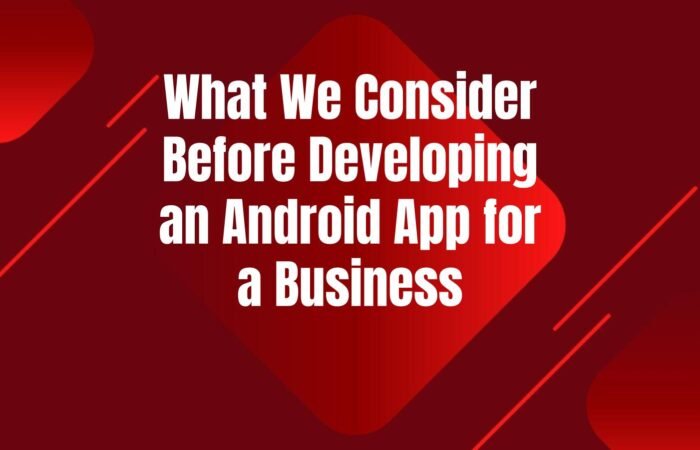android-app-development-business-considerations