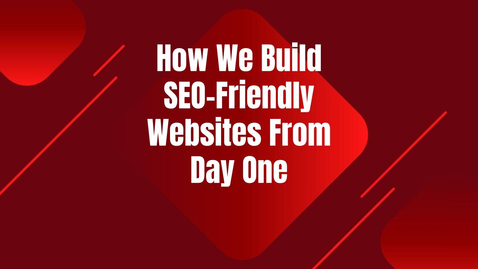build-seo-friendly-websites-day-one