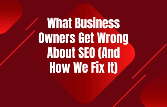 business-owners-get-wrong-about-seo