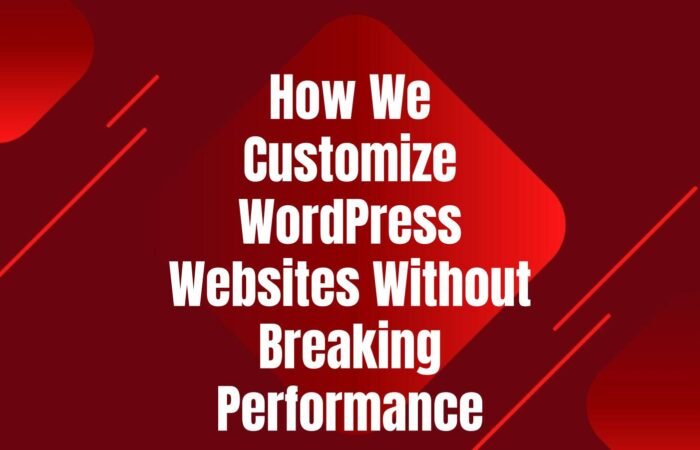 customize-wordpress-without-breaking-performance