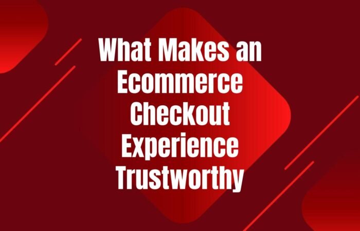 ecommerce-checkout-experience-trustworthy