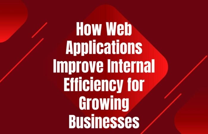how-web-applications-improve-internal-efficiency