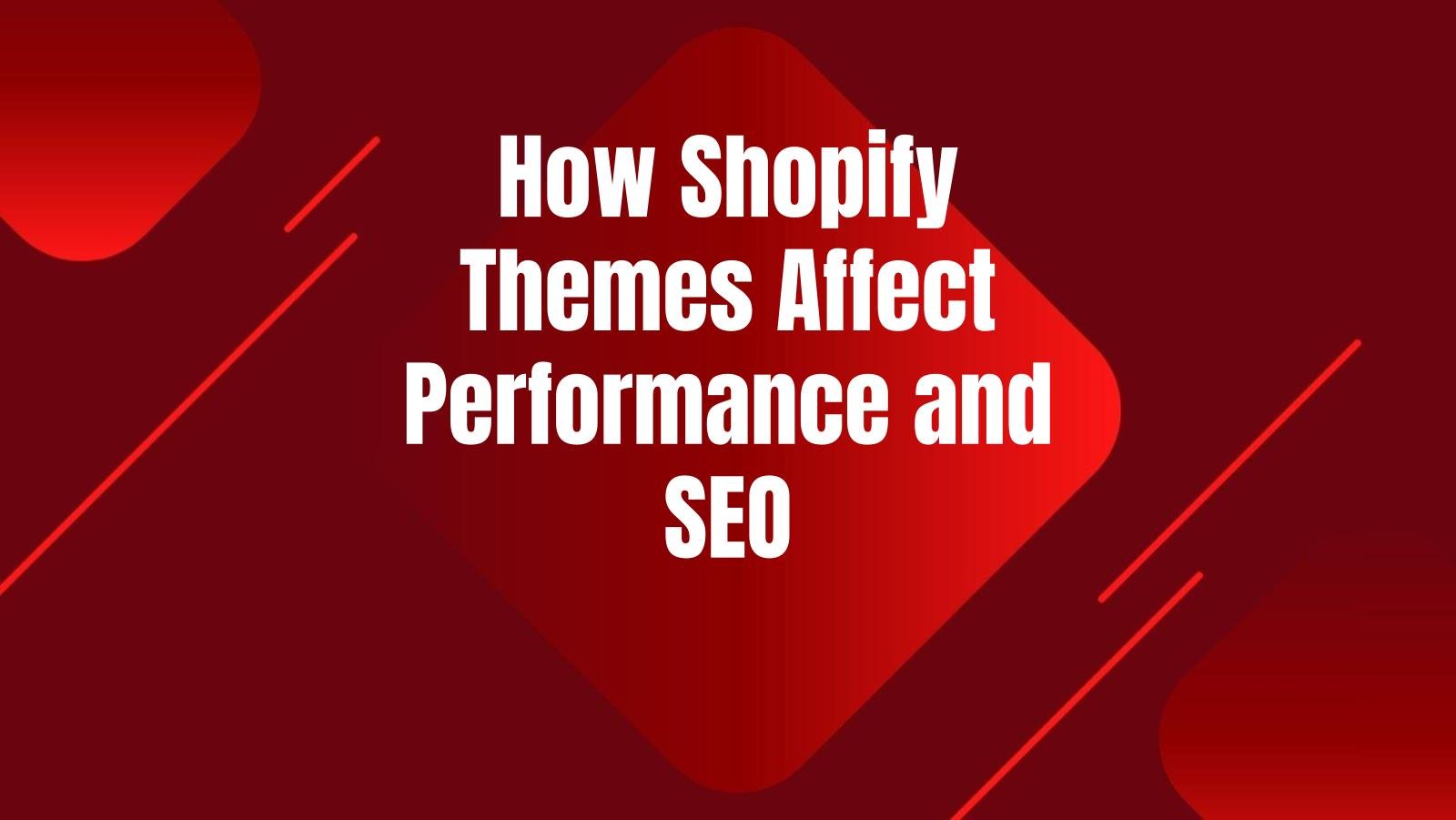 shopify-themes-affect-performance-seo